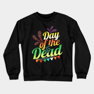 Colorful Logo For Day Of The Dead Crewneck Sweatshirt